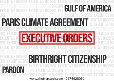 Executive Orders Typography written in red with white background, political concept design. Newely elected U.S. president executive orders typograph