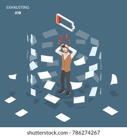Exhausting job flat isometric concept. Man stands, holding his head, showing an fatigue and stress. Paper documents are whirling around him.