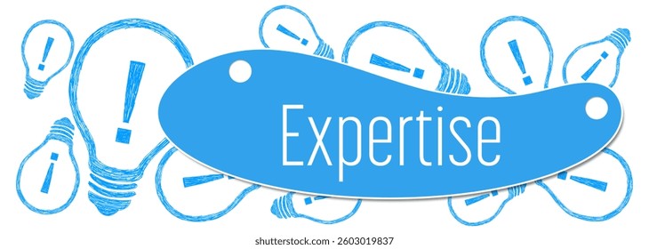 Expertise concept image with text and bulb symbol.