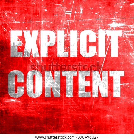 Explicit content sign