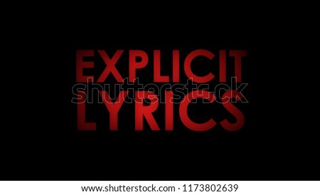 Explicit lyrics - Red warning message text on black background.
