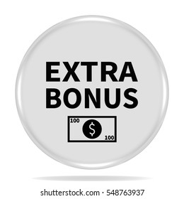 Extra bonus icon. Internet button.3d illustration.