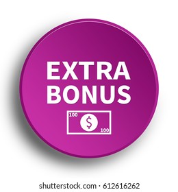 Extra bonus icon. Internet button.3d illustration.