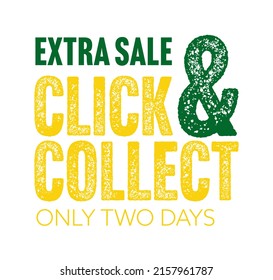 Extra Sale Grungy Sicker Badge Inviting Click And Collect. Only Two Day Discount And Wholesale Special Offer For Online Shopping  Illustration Isolated On White Background