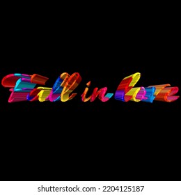 Fall In Love Text Colorful Design Typography