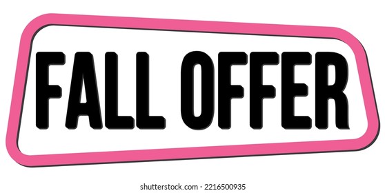 FALL OFFER Text Written On Pink-black Trapeze Stamp Sign.