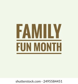 family fun month text design illustration  - Powered by Shutterstock