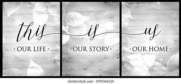 Family Love Quote Illustration This Is Us Our Life Story Home with Rustic Vintage Wood Texture Background Ready Print for Wall art, Home Decor, Banner, Greeting Card.