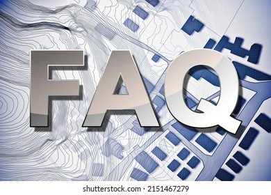 FAQ Frequently Asked Questions about cadastral issues, urban planning and construction industry - concept with an imaginary cadastral map of territory.