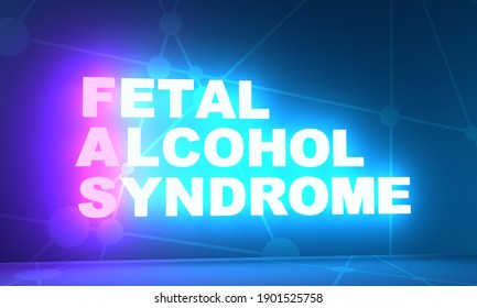 FAS - Fetal Alcohol Syndrome Acronym. Medical Concept Background. 3D Rendering. Neon Bulb Illumination