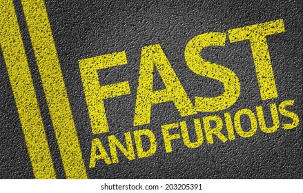 Fast And Furious Written On The Road