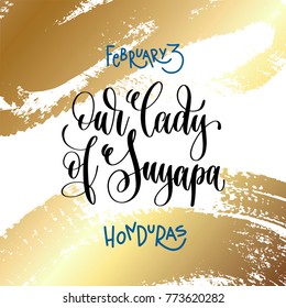 February 3 - Our Lady Of Suyapa - Honduras, Hand Lettering Inscription Text On Golden Brush Stroke Background To Holiday Design, Calligraphy Raster Version Illustration