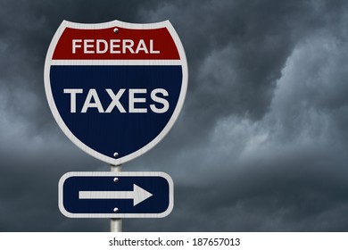 Federal Taxes this way, Blue and Red Interstate Sign with word Federal Taxes and an arrow with stormy sky background