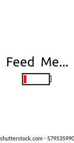 Feed me please