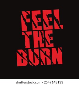 Feel the burn. Workout and fitness motivation quote. Vector lettering. - Powered by Shutterstock