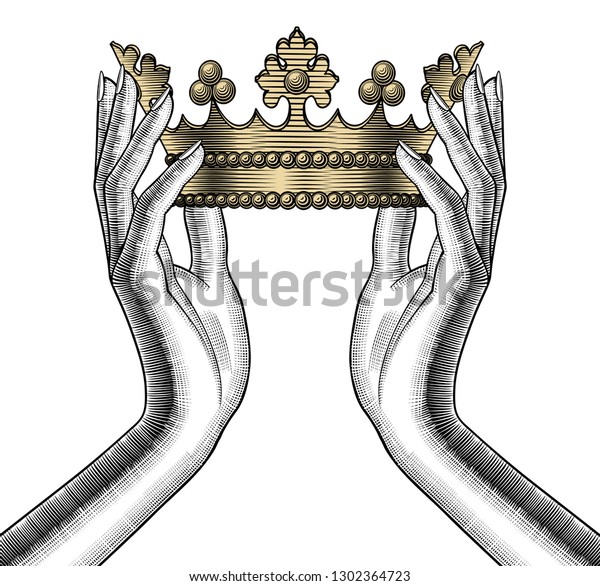 Female hands holding a gold crown. Vintage\
engraving stylized\
drawing