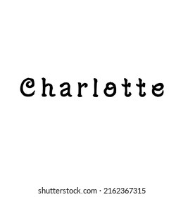 163 Charlotte name graphic Images, Stock Photos & Vectors | Shutterstock