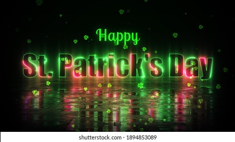 Festive Green Shiny Happy St Patrick's Day Lettering Neon Sign With Floor Reflection And Falling Green Clover Leaves Greeting Design