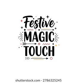 Festive Magic Touch Typography Vector Design with Decorative Stars and Arrows