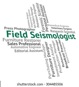 Field Seismologist Indicating Occupations Text And Employment