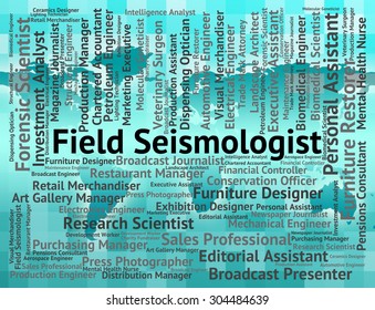 Field Seismologist Representing Text Hire And Hiring