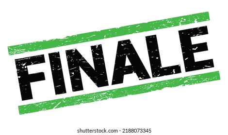 FINALE Text Written On Green Rectangle Stamp Sign.