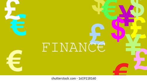 Finance, Business. Illustration Related To The Economy. Text With The Euro Symbol Embedded In The Letter E. Olive Green Background With Random Currency Signs. Contrast Of Strong 