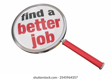 Find a Better Job Magnifying Glass Search New Career Position 3d Illustration - Powered by Shutterstock