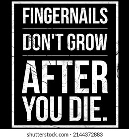 Fingernails Don't Grow After You Die. Lifestyle Facts. 