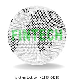 Fintech Globe Worldwide Web Payment 3d Illustration Shows Financial Technology Global Gateway For Microcredit Or Transfer