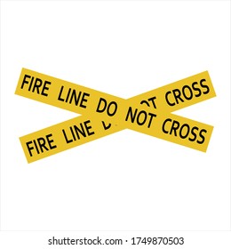 Fire Line Do Not Cross Yellow Caution Tape.