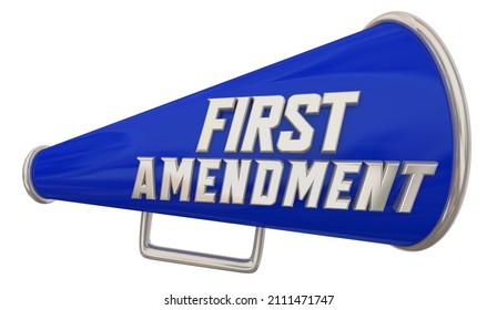 First Amendment Bullhorn Megaphone Freedom Of Speech 1st 3d Illustration