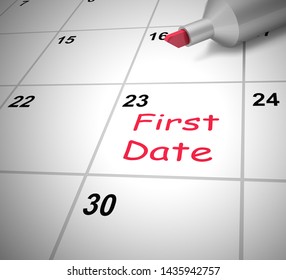 First Date Meeting In A Diary Shows The Initial Meeting For Romance. A Couple Dating On This Day Scheduled - 3d Illustration