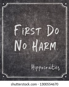 First Do No Harm - Ancient Greek Physician Hippocrates Quote Written On Framed Chalkboard