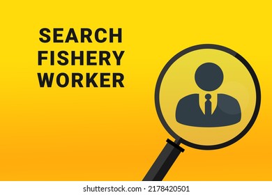 Fishery Worker Career. Build A Career Concept. Fishery Worker Working. Fishery Worker Career Text On Yellow Background. Loupe Symbolizes Job Search. Wallpapers On Theme Jobs.