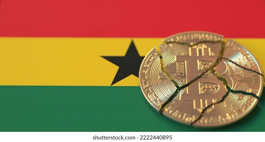 Flag Of Ghana And Broken Bitcoin. Cryptocurrency Ban Or Crypto Legal Issues Concepts,  3D Rendering