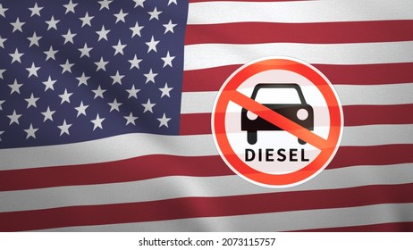 Flag Of United States With The Sign Of Diesel Fuel Ban.