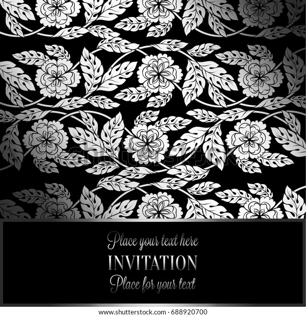 Floral background with antique, luxury black,
metal silver vintage frame, victorian banner,damask floral
wallpaper ornaments, invitation card, baroque style booklet,
fashion pattern,
template.