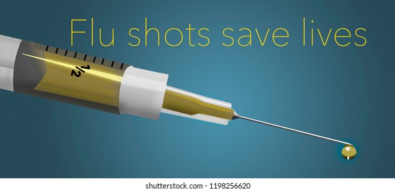 Flu Shots Save Lives. Here Is A Syringe Illustration With A Golden Fluid On A Blue Background. Text Reads: Flu Shots Save Lives.