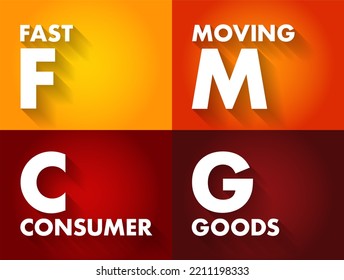 FMCG Fast Moving Consumer Goods - Products That Are Sold Quickly And At A Relatively Low Cost, Acronym Text Concept