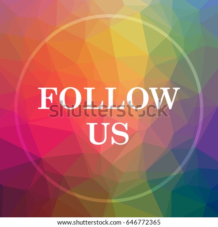 Follow us icon. Follow us website button on low poly background.