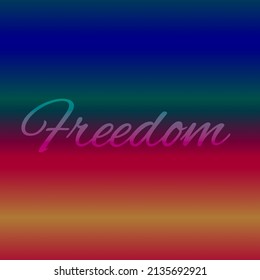 Font Freedom  Italic Black text  An inscription phrase  colored gradient background
