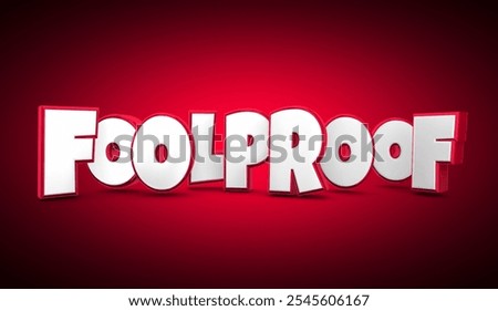 Foolproof Word Text Error-Free No Mistakes Risk Safe 3d Illustration