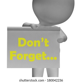 DonÃ?Â?Ã?Â´ Forget Sign Meaning Remember And Keep In Mind