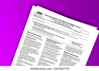 Form 8302 Papers. Direct Deposit Of Tax Refund Of $1 Million Or More. Form 8302 Documentation Published IRS USA 43111. American Tax Document On Colored