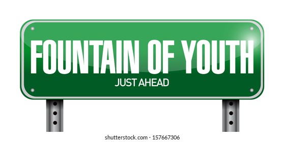 Fountain Of Youth Road Sign Illustration Design Over White