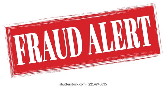 FRAUD ALERT Text Written On Red Rectangle Stamp Sign.