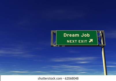 Freeway Sign, Next Exit... Dream Job