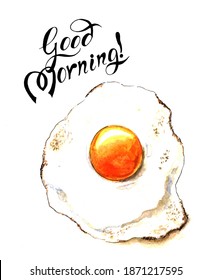 Fried Egg On A White Background With An Inscription, A Watercolor Drawing, Can Be Used To Advertise A Healthy Breakfast.