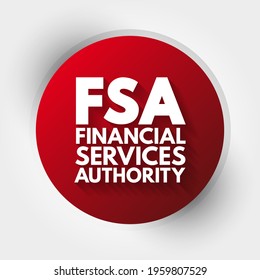 FSA Financial Services Authority - Quasi-judicial Body Accountable For The Regulation Of The Financial Services Industry, Acronym Text Concept Background